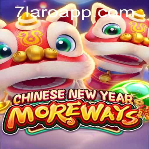Exploring CHINESENEWYEARMOREWAYS: A Vibrant Journey into Gaming