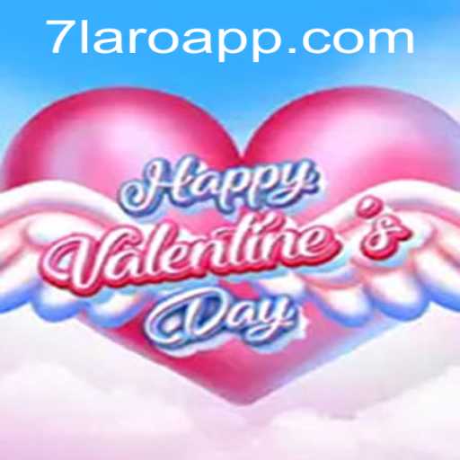 Discover the Romantic Thrills of HappyValentinesDay with 7laro